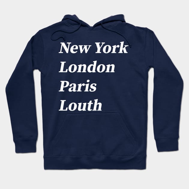 London, Paris, New York, Louth Hoodie by tommysphotos